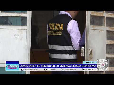 Trujillo: joven que se suicidó en su vivienda estaba en depresión