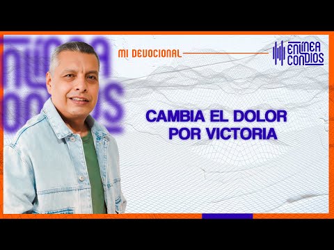 CAMBIA EL DOLOR POR VICTORIA  Sábado/13/Abril/2024 En Línea Con Dios