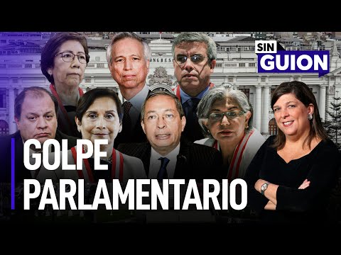 Golpe parlamentario | Sin Guion con Rosa María Palacios