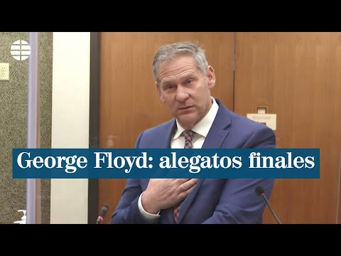 Los alegatos finales del juicio de George Floyd: Crean lo que vieron sus ojos