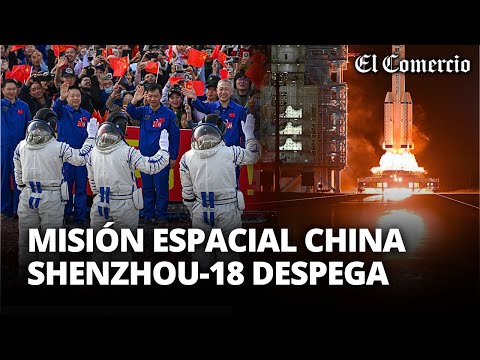 Despega la misión espacial CHINA SHENZHOU-18 | El Comercio