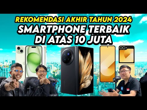 Smartphone Terbaik di Atas 10 Juta Rupiah – Akhir 2024