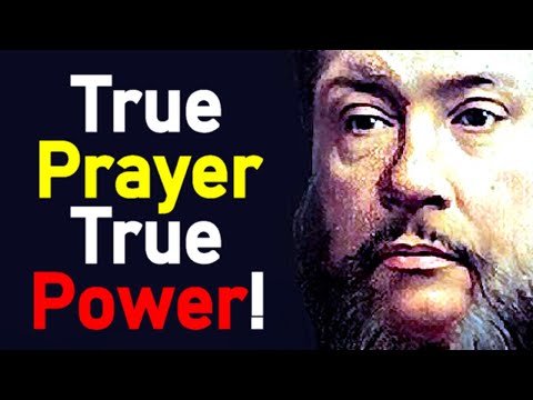 True Prayer, True Power! - Charles Spurgeon Sermon