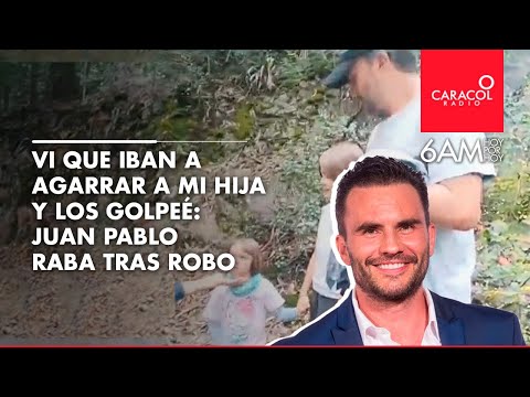 Iban a coger a mi hija y los golpeé: Juan Pablo Raba tras robo en Cerros Orientales