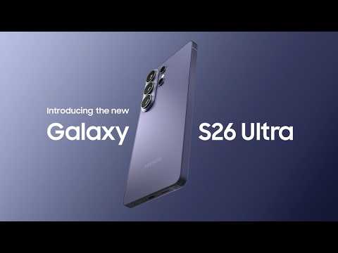 Introducing Galaxy S26 Ultra | Galaxy AI | Samsung
