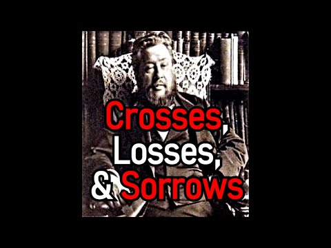 The Godly Man's Crosses, Losses and Sorrows - Charles Haddon (C.H.) Spurgeon Sermon #shorts