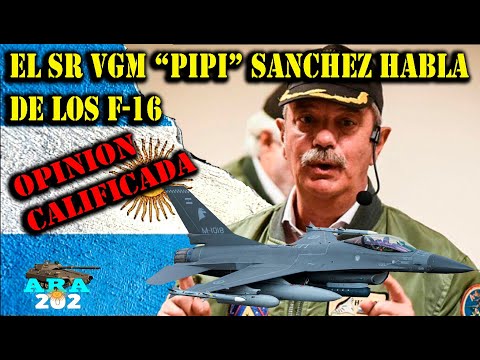 LOS F-16 Y LA OPINION CALIFICADA DE SR VGM PIPI SANCHEZ.