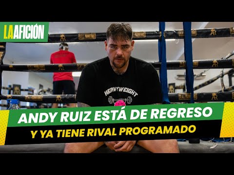 ¡Está de regreso! Andy Ruiz volverá a los cuadriláteros tras dos años ausente