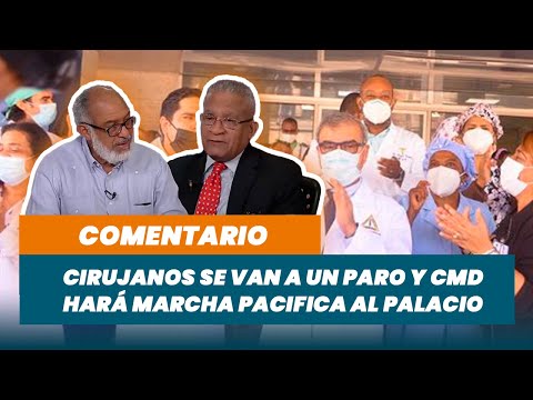 Cirujanos se van a un paro y CMD hará marcha pacifica al palacio | Matinal