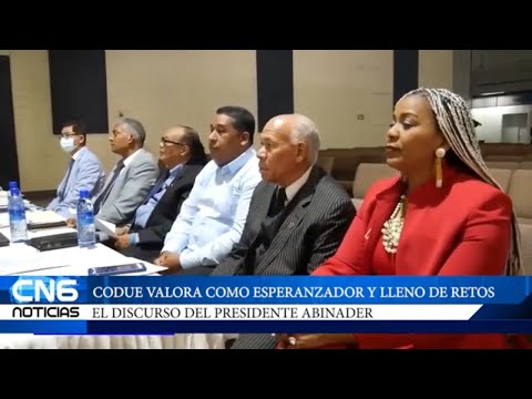 CODUE VALORA COMO ESPERANZADOR Y LLENO DE RETOS EL DISCURSO DEL PRESIDENTE ABINADER- Boletin 6