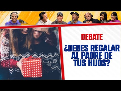 ¿Debes regalarle a tu EX y PADRE de tus Hijos? - El Debate