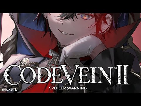 【CODE VEIN II】#1 - There Are No More Gods Left To Eat | spoiler warning