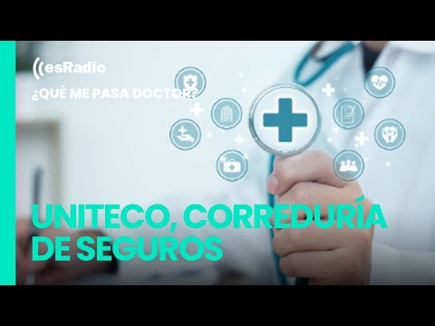 Qué me pasa, doctor: Uniteco, correduría de seguros para profesionales médicos