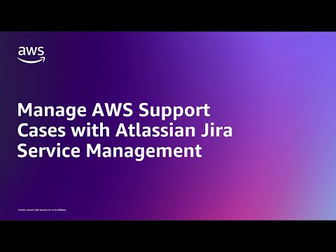 Manage AWS Support Cases with Atlassian Jira Service Management | Amazon Web Services