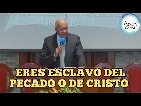 ERES ESCLAVO DEL PECADO O DE CRISTO | PASTOR ANDRÉS PORTES, A&R CANAL SERMONES ADVENTISTAS