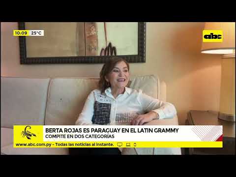 Berta Rojas llega hoy a los Premios Grammy Latinos