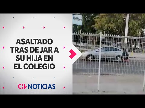 ASALTO QUEDÓ REGISTRADO: Hombre sufrió robo de su vehículo tras dejar a su hija en el colegio