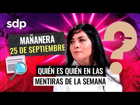 ÚLTIMO Quién es quién en las MENTIRAS de la semanaI Conferencia MAÑANERA 25 de septiembre de 2024