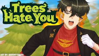 AKHIRNYA! Nyobain Game Kurang Ajar Ini【Trees Hate You】