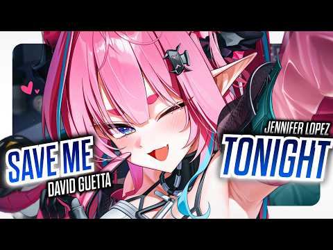 Nightcore - Save Me Tonight (Lyrics) - David Guetta & Jennifer Lopez