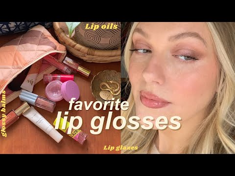 My Favorite Lip Glosses ?  (AND Oils & Glazes & Glossy Balms...)