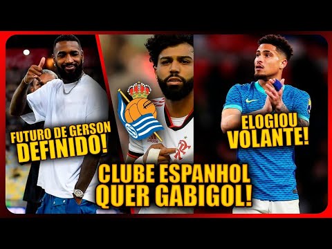 CLUBE ESPANHOL QUER GABIGOL! FUTURO DE GERSON DEFINIDO! JOÃO GOMES ELOGIA VOLANTE DO FLAMENGO!