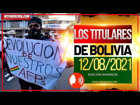 ? NOTICIAS DE BOLIVIA 12 DE AGOSTO 2021 [LOS TITULARES DE BOLIVIA] EDICIÓN NO NARRADA ?