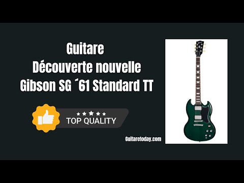 Guitare - Découverte Gibson SG ´61 Standard TT