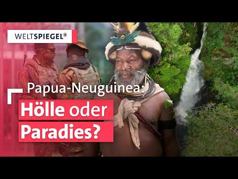 Wie gefährlich ist Papua-Neuguinea? | Weltspiegel Doku | Teil 1