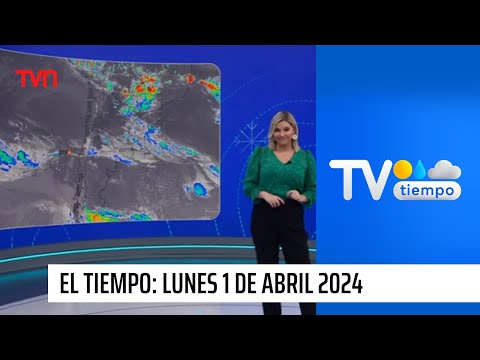 Pronóstico del tiempo: Lunes 1 de abril 2024 | TV Tiempo