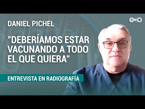 Daniel Pichel: hace rato debíamos estar vacunando a todo el que quiera | RadioGrafía