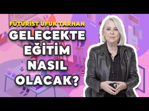 5 SORUDA Eğitimin Geleceği ve Geleceğin Meslekleri // Fütürist Yazar @Ufuk Tarhan