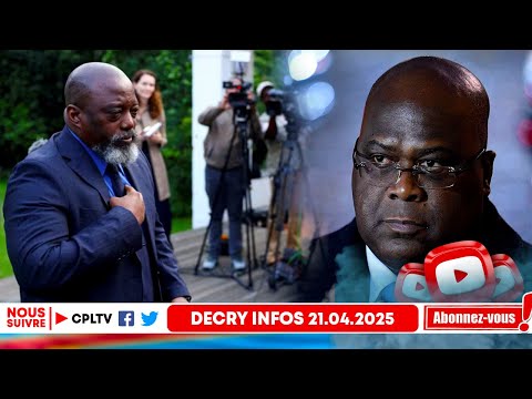 DECRY INFOS 21.4.25,J.KABILA EST A GOMA? STRATEGIE OU REALITE,KABILA S'EST BIEN PAYE FATSHI,VERITE.