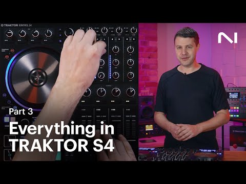 How to use everything in TRAKTOR KONTROL S4 (Part 3: Advanced Tips) | Native Instruments