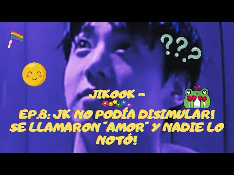 JIKOOK - EP.8: JK NO PODÍA DISIMULAR!SE LLAMARON AMOR Y NADIE LO NOTÓ!