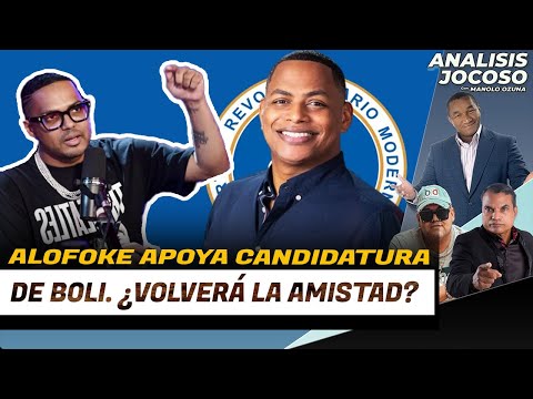 ANALISIS JOCOSO - ALOFOKE APOYA LA CANDIDATURA DE BOLI. ¿VOLVERÁ LA AMISTAD?