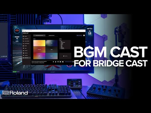 Introducing Roland BGM CAST for BRIDGE CAST | Add Music To Your Gaming Streams