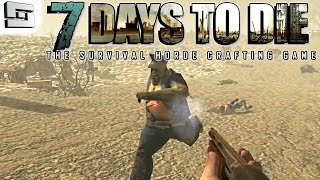 7 Days To Die Gameplay: HOLY PUCKER!!! E7 (Alpha 11 Multiplayer Walkthrough )