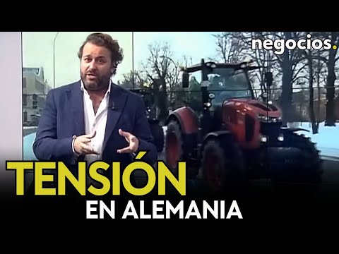 Alemania: la razón de las protestas de agricultores y camioneros y las consecuencias para Europa