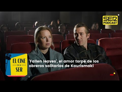 El Cine en la SER | ‘Fallen leaves’, el amor torpe de los obreros solitarios de Kaurismaki