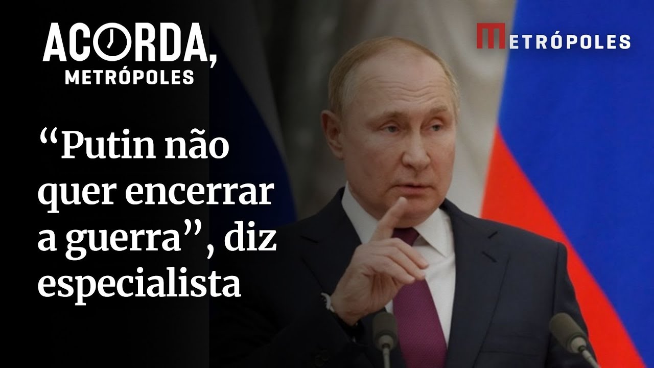 Não parece que Putin está disposto a encerrar o conflito diz especialista sobre guerra na Ucrânia