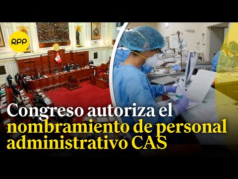 Sector Salud: Nombramiento de personal administrativo CAS beneficiaría más de 20 mil trabajadores