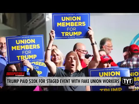 Trump Paid $20K For STAGED Rally With Fake Union Workers & Supporters