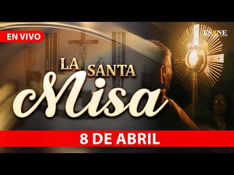 Misa de Hoy Miércoles 08 de Abril, 2026