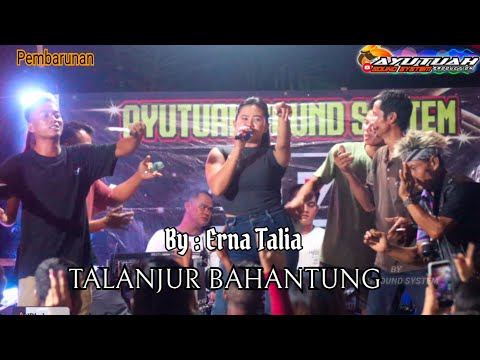 TALANJUR BAHANTUNG ~ BY ERNA TALIA ~ #coversongs LAGU DAYAK ~ YANG LAGI VIRA ~LIVE DIDESA PEMBARUNAN