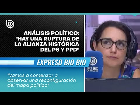 Análisis Político: Hay una ruptura de la alianza histórica del PS y PPD