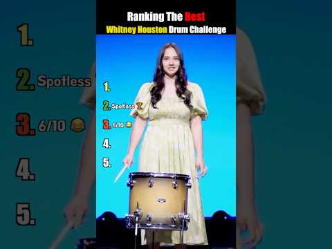 Ranking Best Whitney Houston Drum Challenge