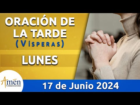 Oración de la Tarde Hoy Lunes 17 Junio 2024 l Padre Carlos Yepes | Católica | Dios