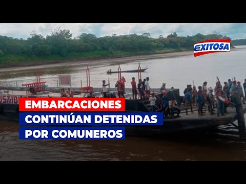 Embarcaciones continúan detenidas por comuneros ante falta de atención del gobierno