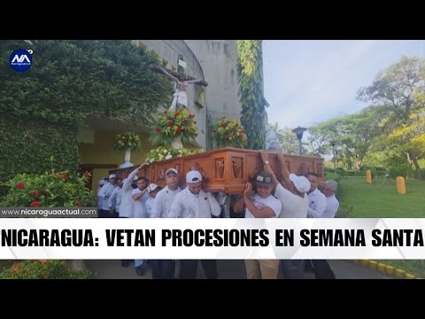 Denuncian veto a procesiones de Semana Santa en Nicaragua